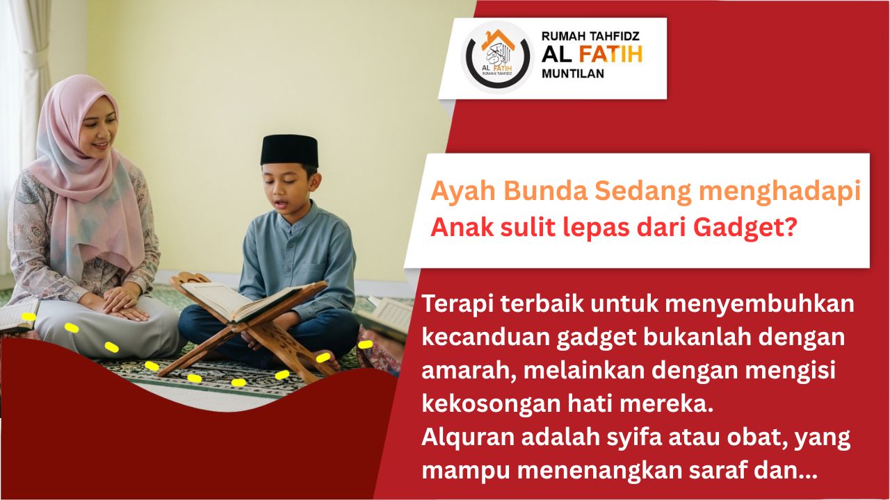 Terapi Kecanduan Gadget dengan Alquran